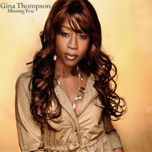 The Resurgence of R&B: Gina Thompson’s ‘Missing You’